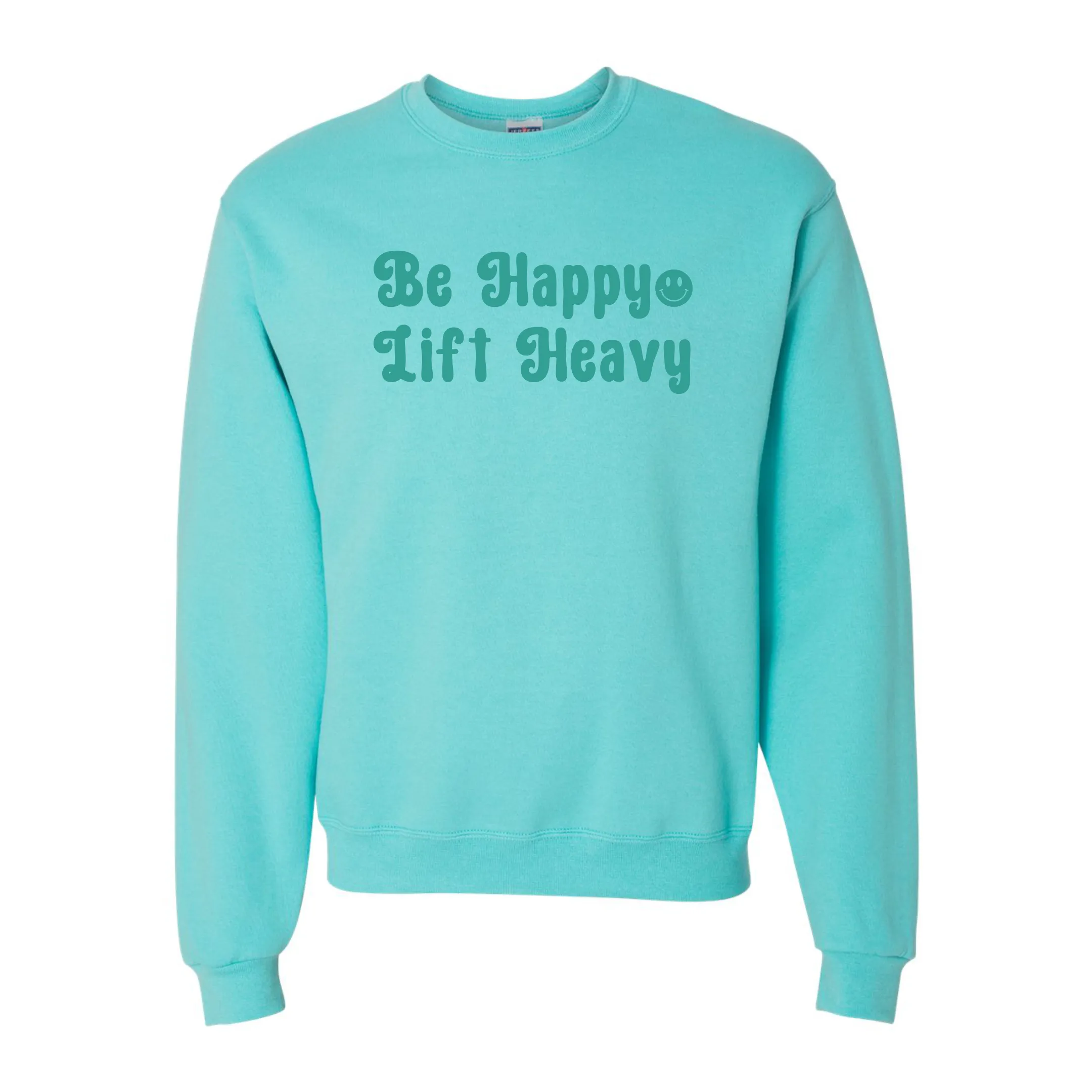 Be Happy Light Heavy Smiley - Turquoise Sweatshirt - Adult & Women's Gym Top - S003